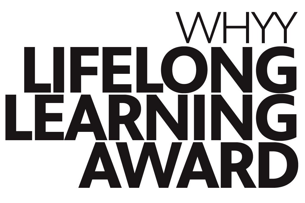 WHYY Lifelong Learning Award